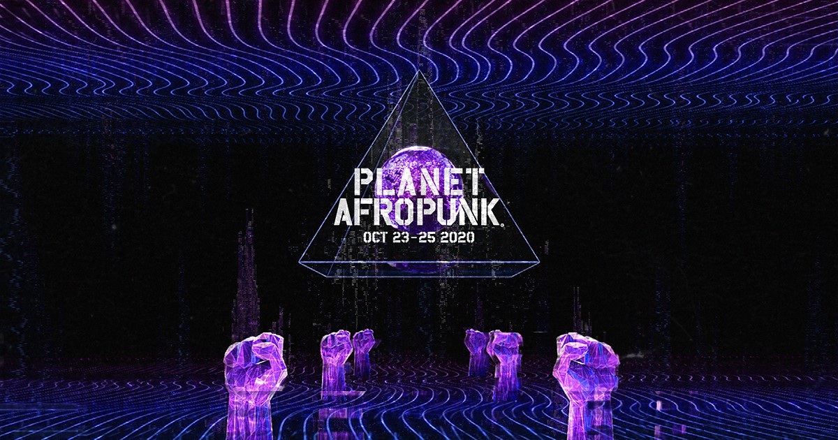 Planet Afropunk 2020: Past, Present & Future Is Black